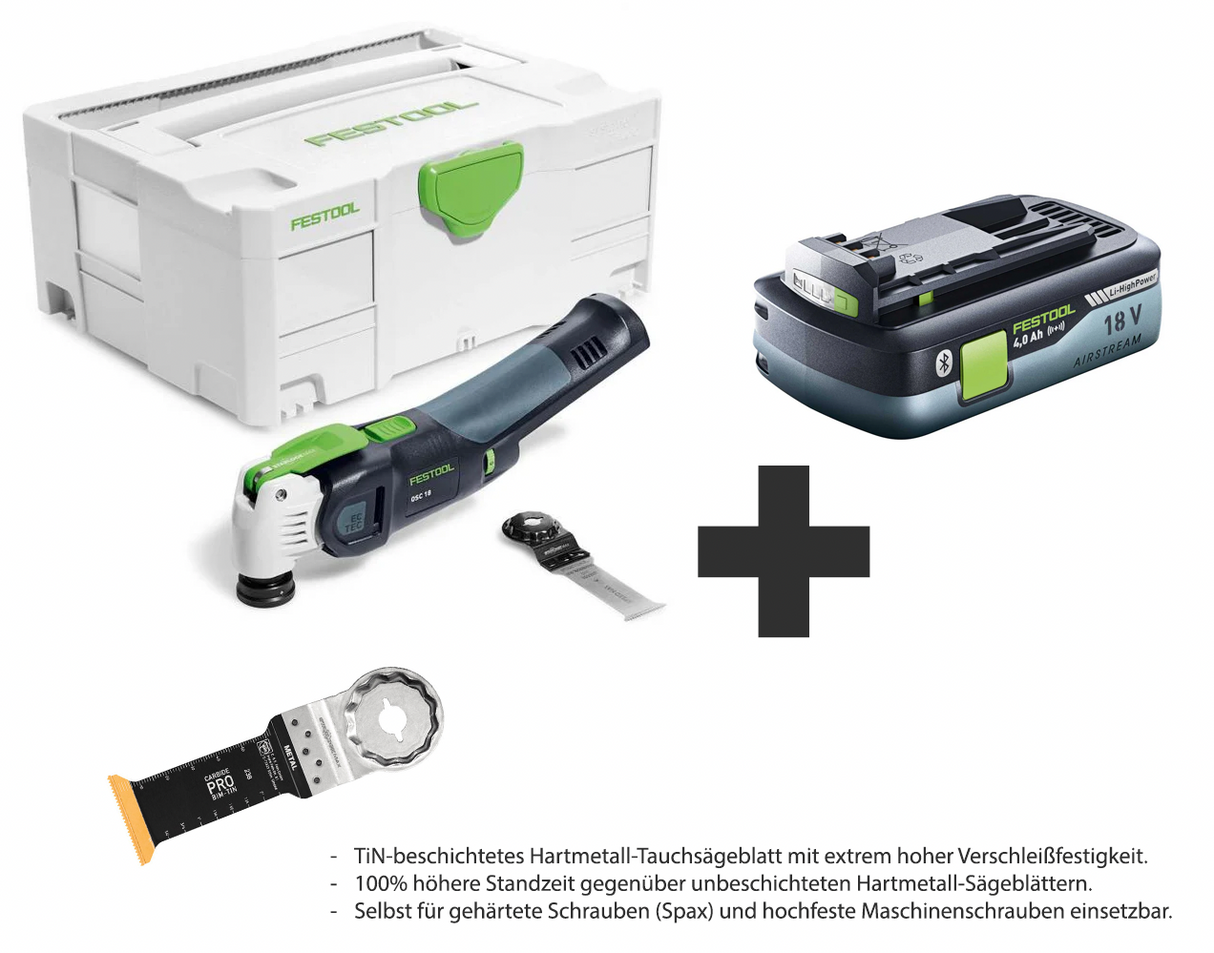 BUNDLE: Festool Akku-Oszillierer OSC 18 E-Basic VECTURO + 4.0 Ah Akkupack + Carbide-Sägeblatt