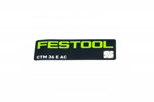 Festool Typenschild CTM 36 E AC (Originales Ersatzteil) - 10737220